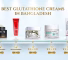 Best Glutathione Creams in Bangladesh