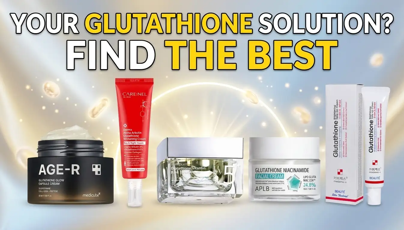 Glutathione Cream What It Does, Benefits, and the Best Picks (2026)